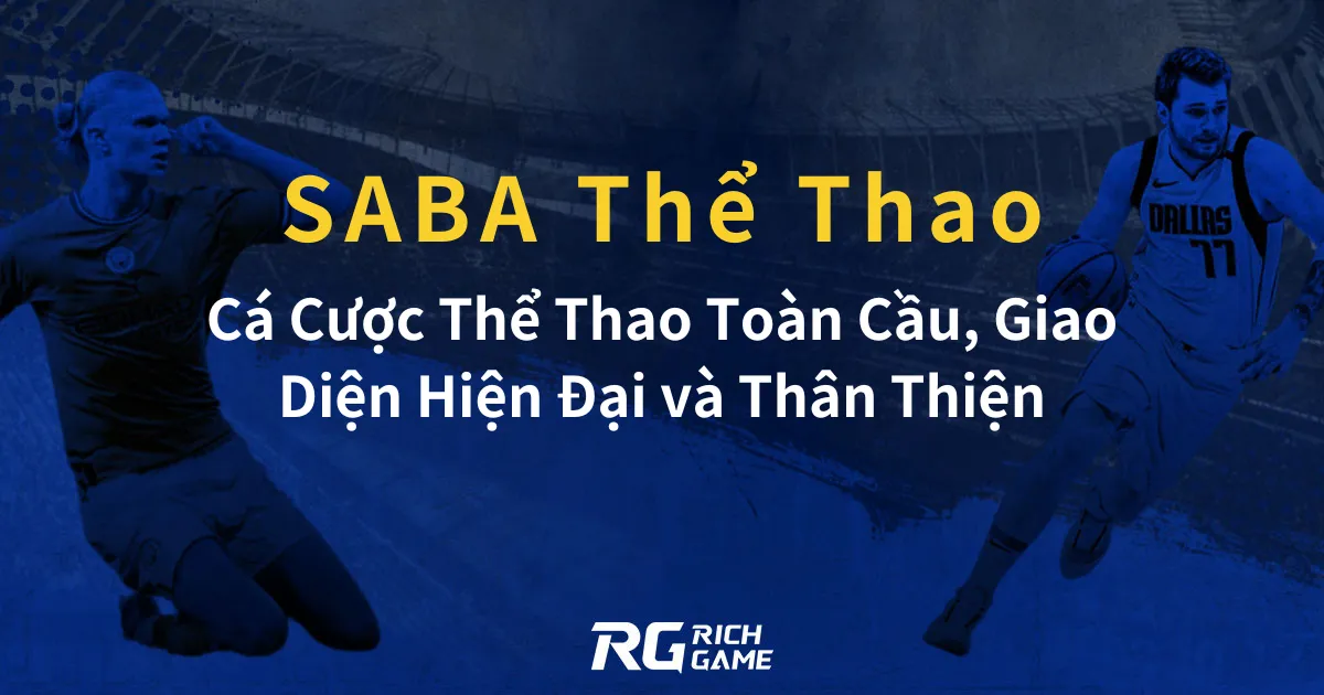 SABA Thể Thao Cá Cược Thể Thao Toàn Cầu, Giao Diện Hiện Đại và Thân Thiện