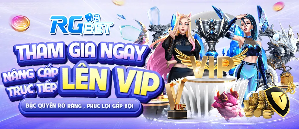 CHẾ ĐỘ ĐẶC QUYỀN VIP RGBET